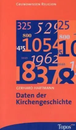 Cover: 9783786784760 | Daten der Kirchengeschichte | Gerhard Hartmann | Taschenbuch | 160 S.