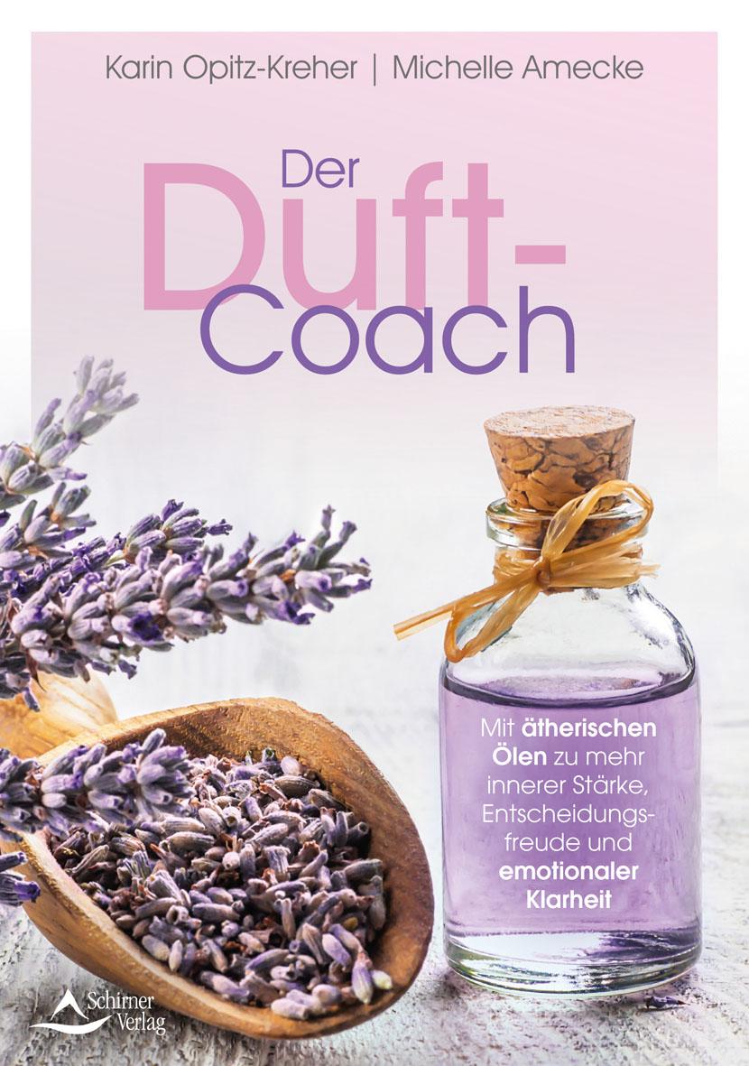 Cover: 9783843414760 | Der Duft-Coach | Karin Opitz-Kreher (u. a.) | Taschenbuch | 280 S.