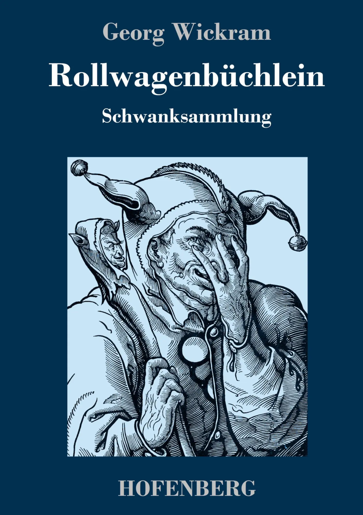 Cover: 9783743724860 | Rollwagenbüchlein | Schwanksammlung | Georg Wickram | Buch | 132 S.