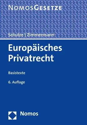 Cover: 9783848764860 | Europäisches Privatrecht | Basistexte | Reiner Schulze (u. a.) | Buch