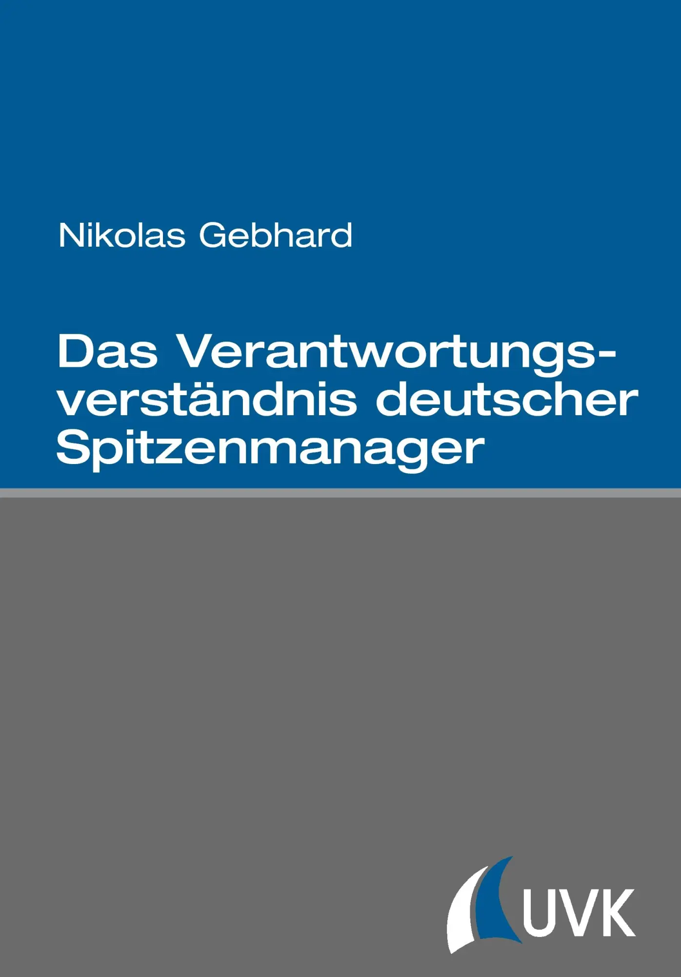 Cover: 9783867644860 | Das Verantwortungsverständnis deutscher Spitzenmanager | Gebhard