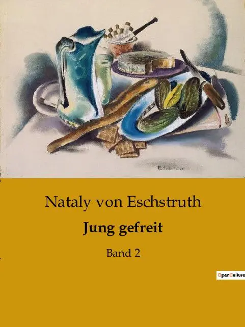 Cover: 9791041904860 | Jung gefreit | Band 2 | Nataly Von Eschstruth | Taschenbuch | 122 S.