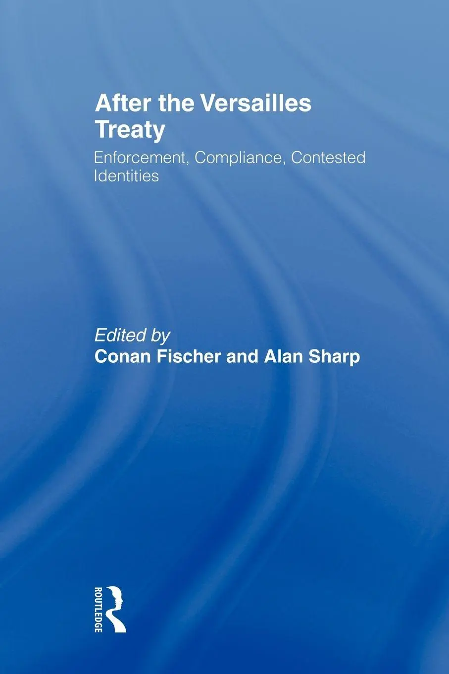 Cover: 9780415494960 | After the Versailles Treaty | Conan Fischer (u. a.) | Taschenbuch