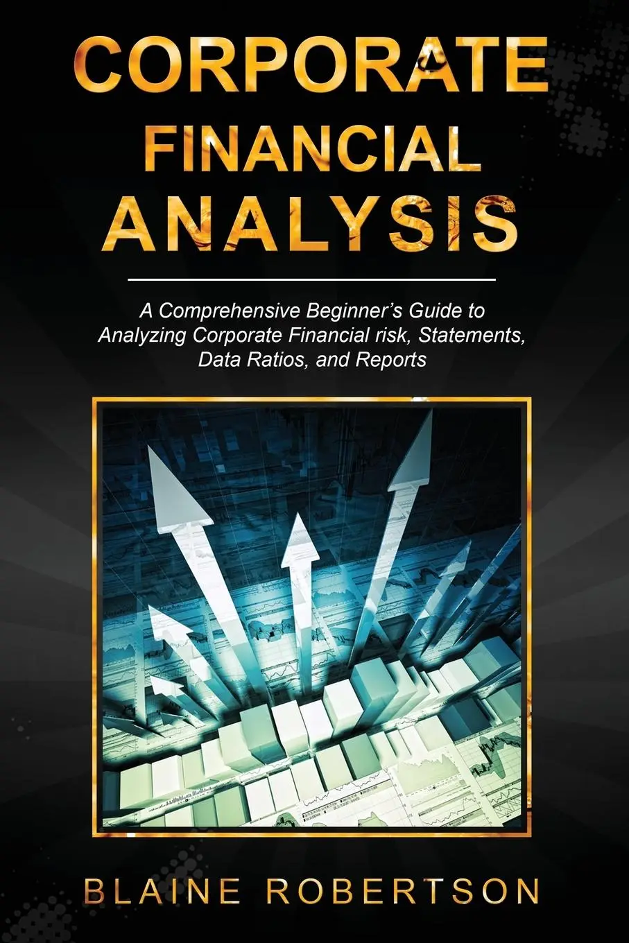 Cover: 9781088224960 | Corporate Financial Analysis | Blaine Robertson | Taschenbuch | 2023