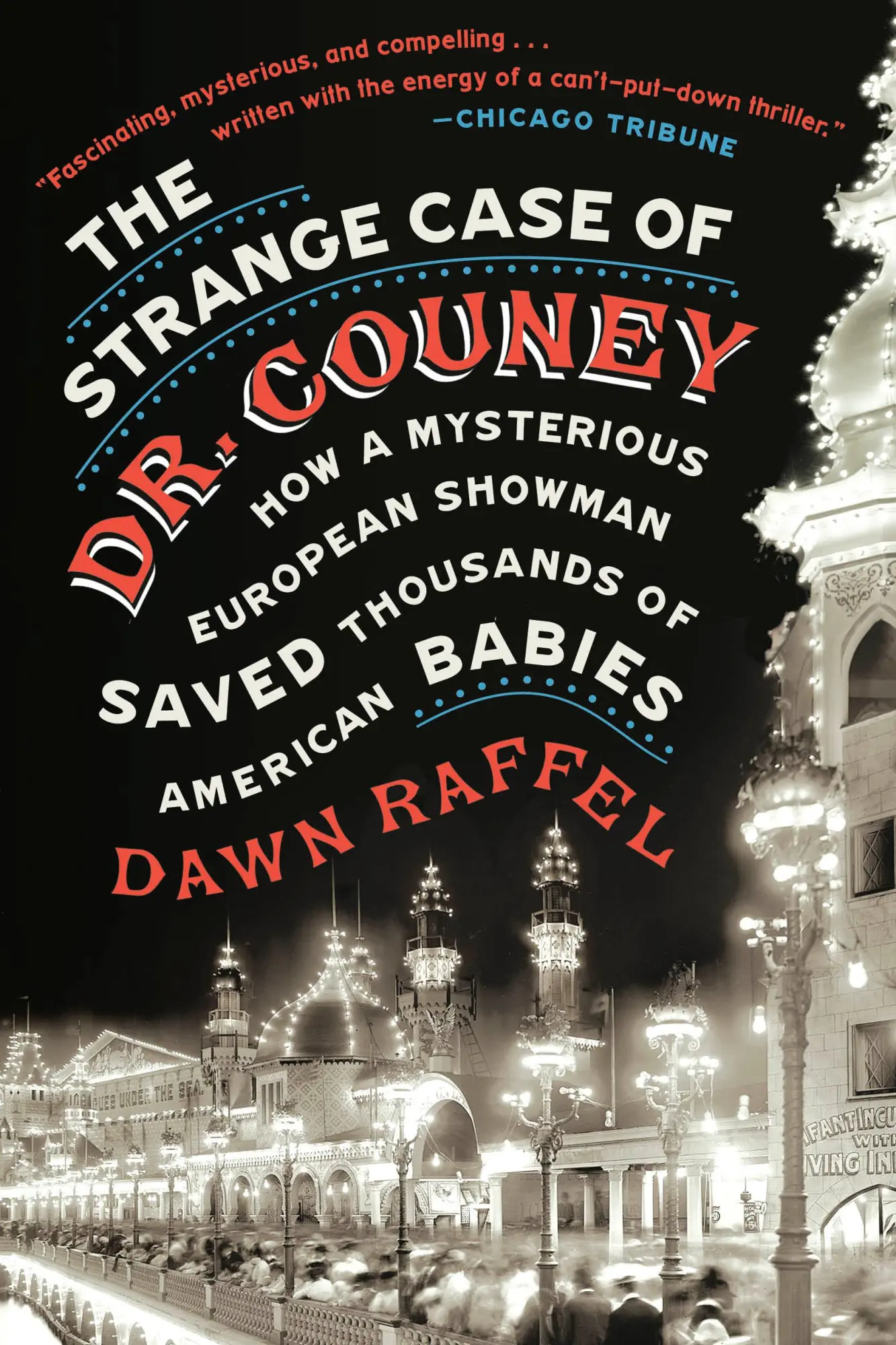 Cover: 9781524744960 | The Strange Case of Dr. Couney | Dawn Raffel | Taschenbuch | Englisch