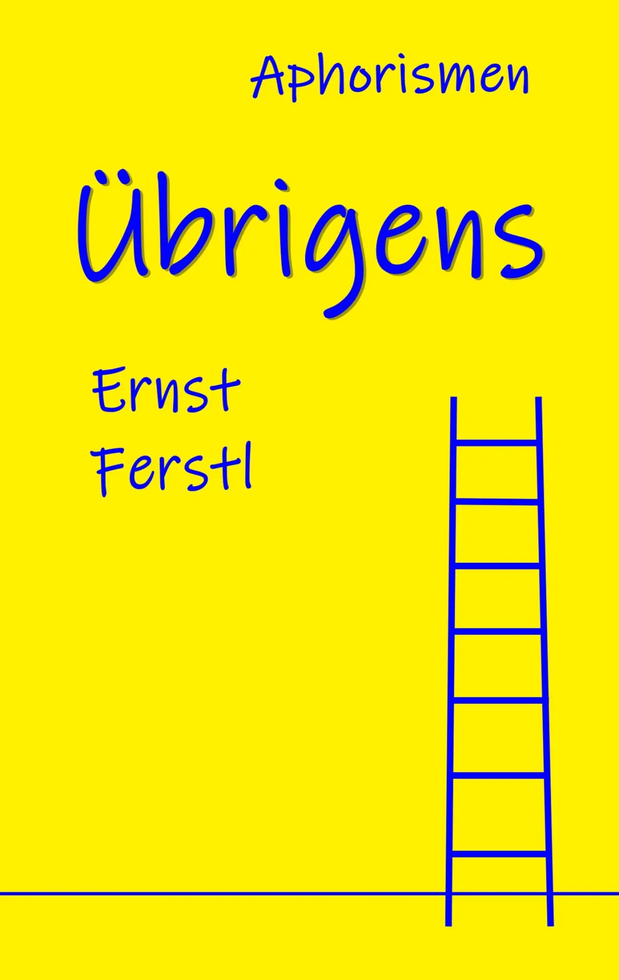Cover: 9783748144960 | Übrigens | Aphorismen | Ernst Ferstl | Taschenbuch | Paperback | 2019