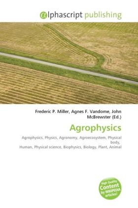 Agrophysics | Frederic P. Miller (u. a.) | Taschenbuch | Englisch | Alphascript Publishing | EAN 9786130674960 - Miller, Frederic P.