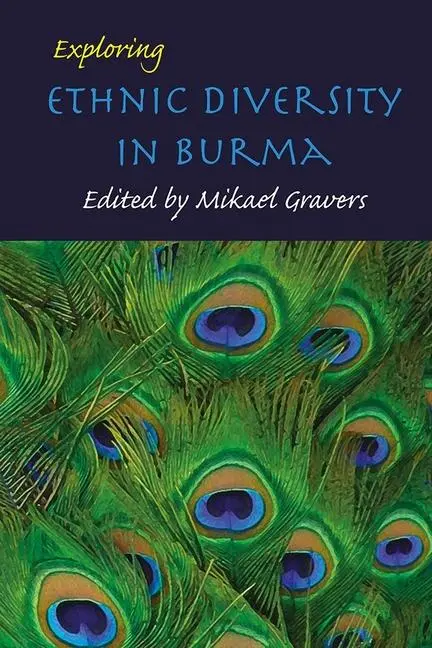 Cover: 9788791114960 | Exploring Ethnic Diversity in Burma | Mikael Gravers | Taschenbuch