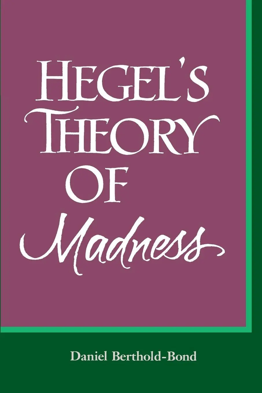 Cover: 9780791425060 | Hegel's Theory of Madness | Daniel Berthold-Bond | Taschenbuch | 1995