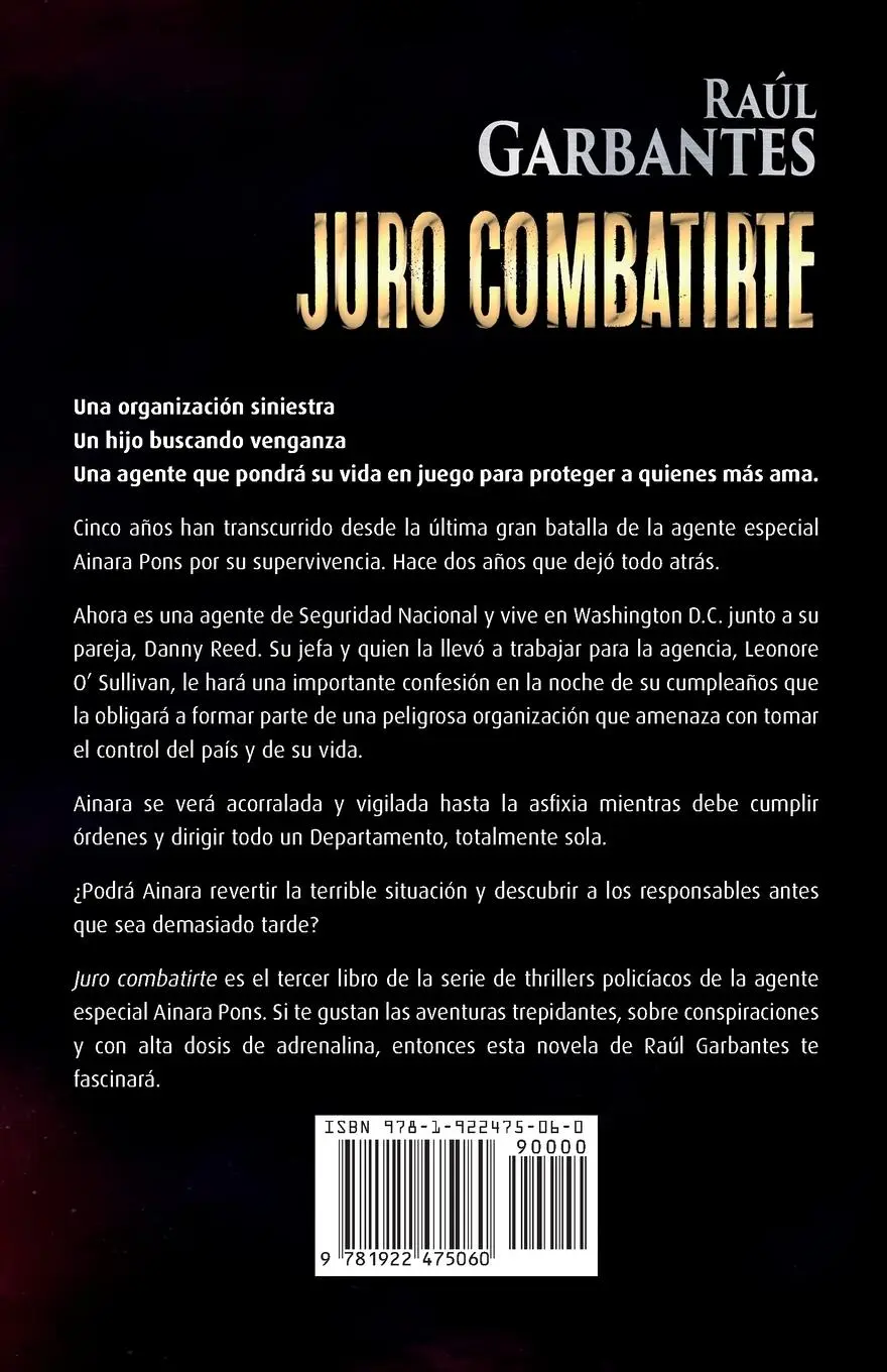 Rückseite: 9781922475060 | Juro combatirte | Un thriller policíaco | Raúl Garbantes | Taschenbuch