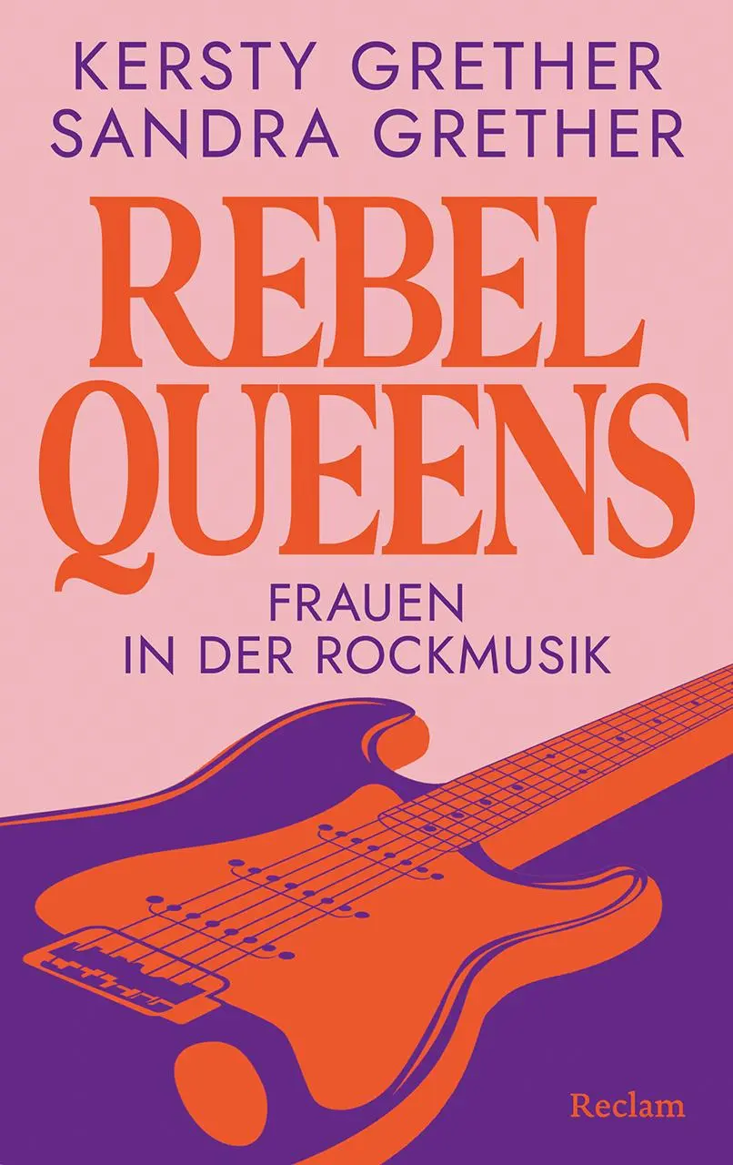 Cover: 9783150115060 | Rebel Queens. Frauen in der Rockmusik | Kersty Grether (u. a.) | Buch