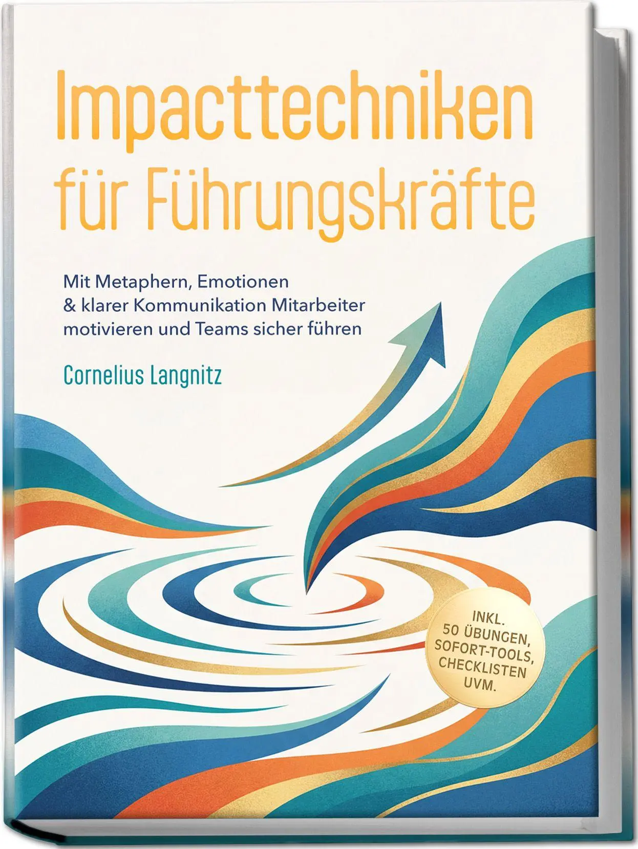 Cover: 9783757635060 | Impacttechniken für Führungskräfte: Mit Metaphern, Emotionen &amp;...