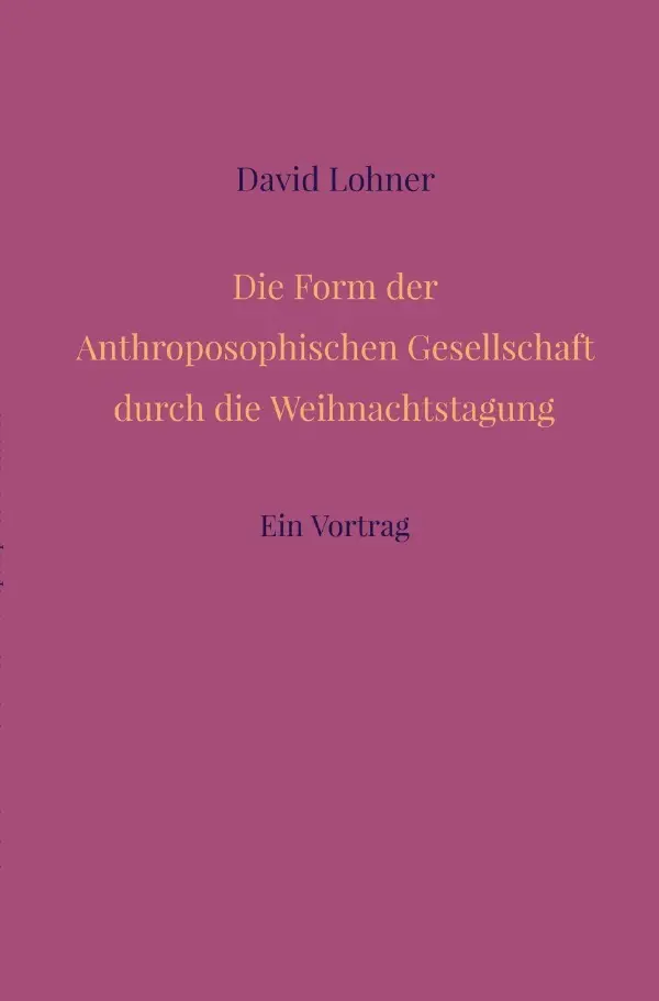 Cover: 9783759855060 | Die Form der Anthroposophischen Gesellschaft durch die...