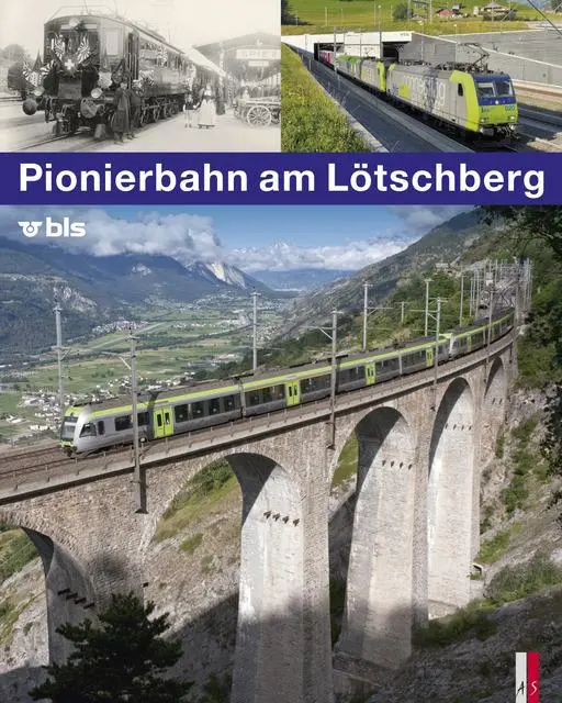 Cover: 9783906055060 | Pionierbahn am Lötschberg | 100 Jahre Lötschbergbahn | Buch | 224 S.