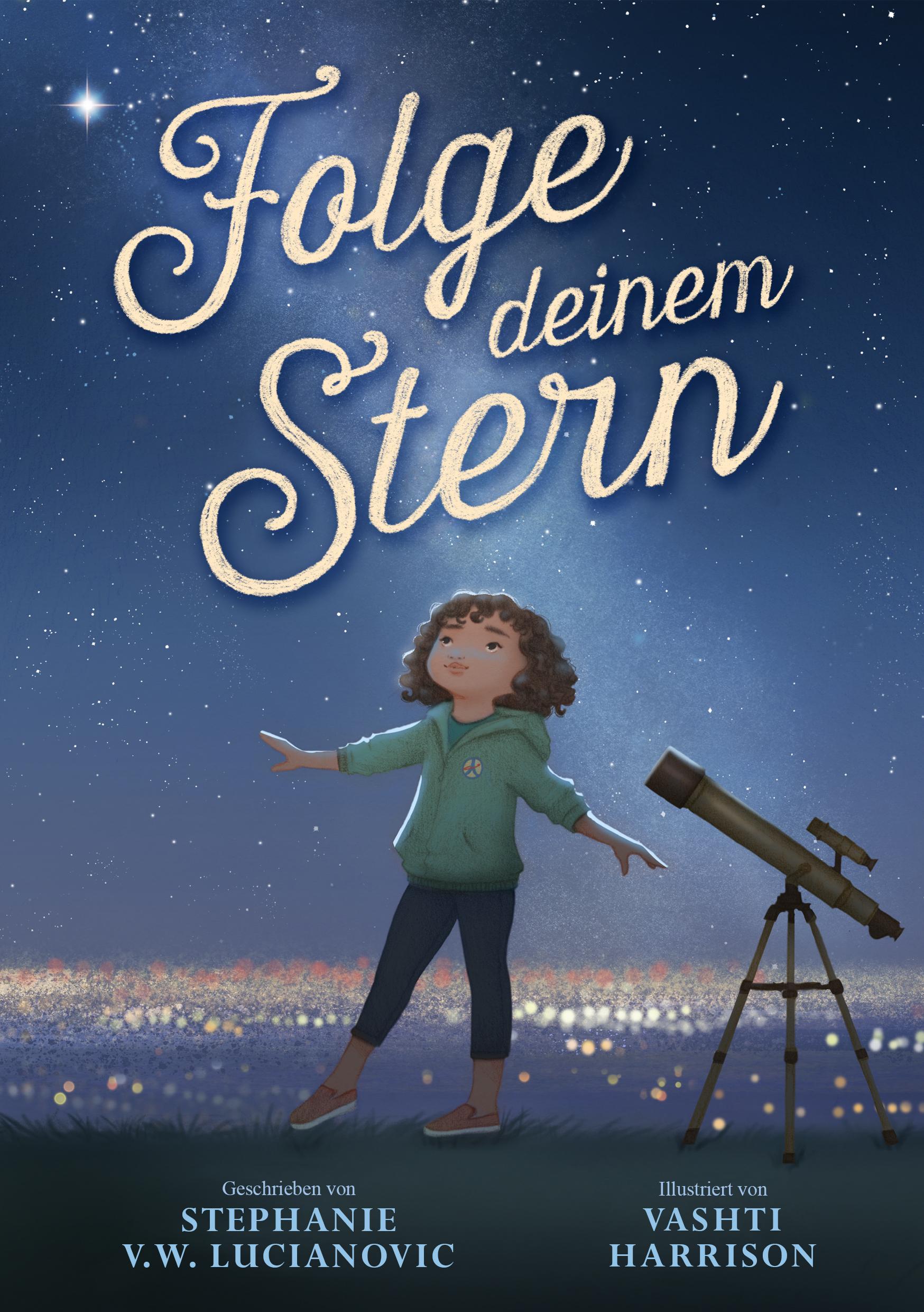 Cover: 9783949315060 | Folge deinem Stern | Stephanie V. W. Lucianovic | Buch | 40 S. | 2021