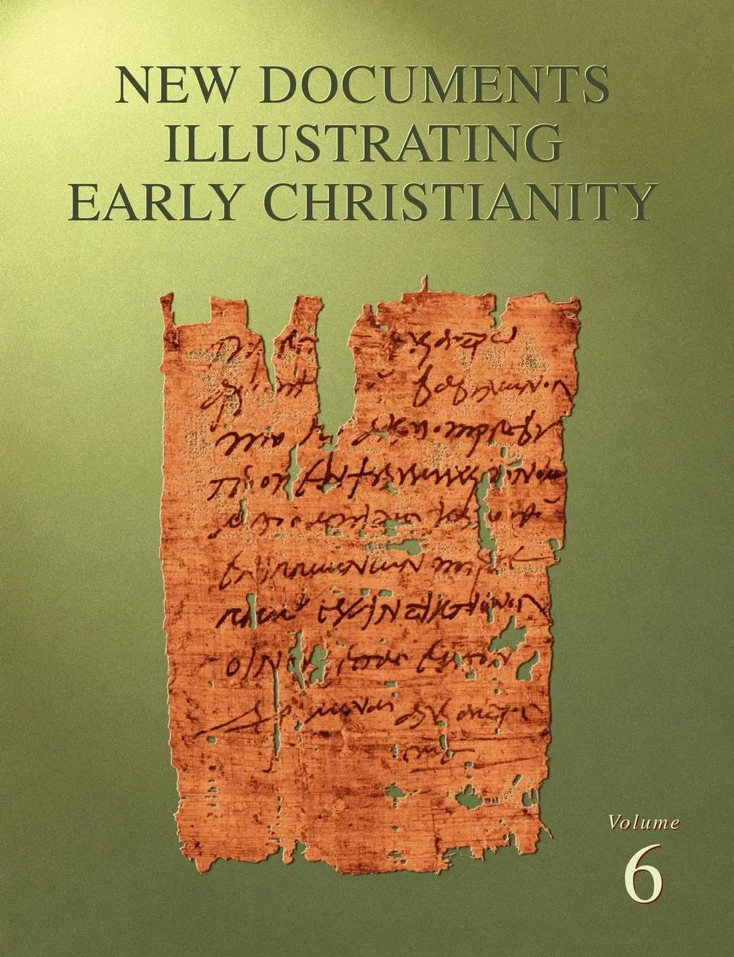 Cover: 9780802845160 | New Documents Illustrating Early Christianity, 6 | Stephen Llewelyn