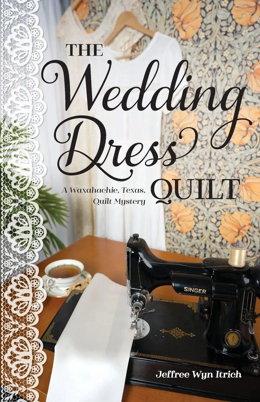 Cover: 9781644035160 | The Wedding Dress Quilt - Print-On-Demand Edition | Jeffree Wyn Itrich