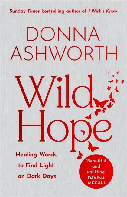 Cover: 9781785305160 | Wild Hope | The inspirational No 1 Sunday Times bestseller | Ashworth