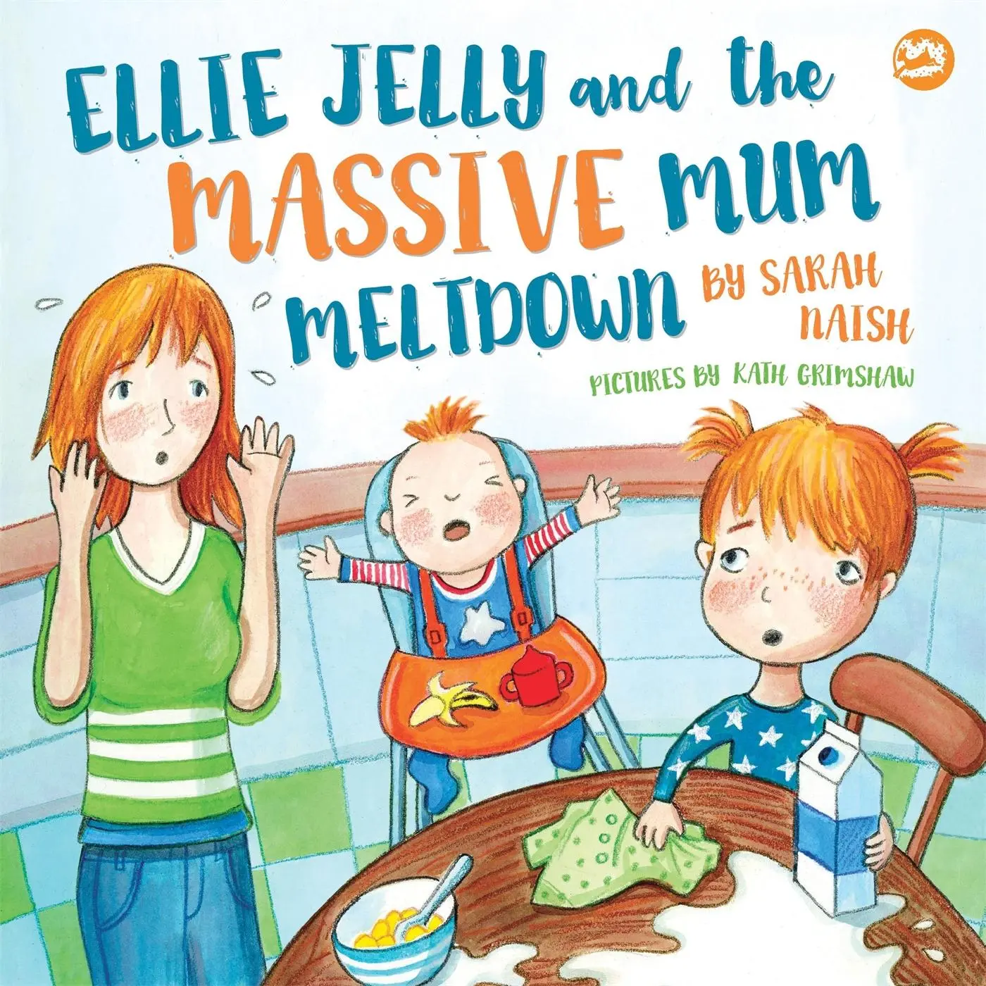 Cover: 9781785925160 | Ellie Jelly and the Massive Mum Meltdown | Sarah Naish | Buch | 2018