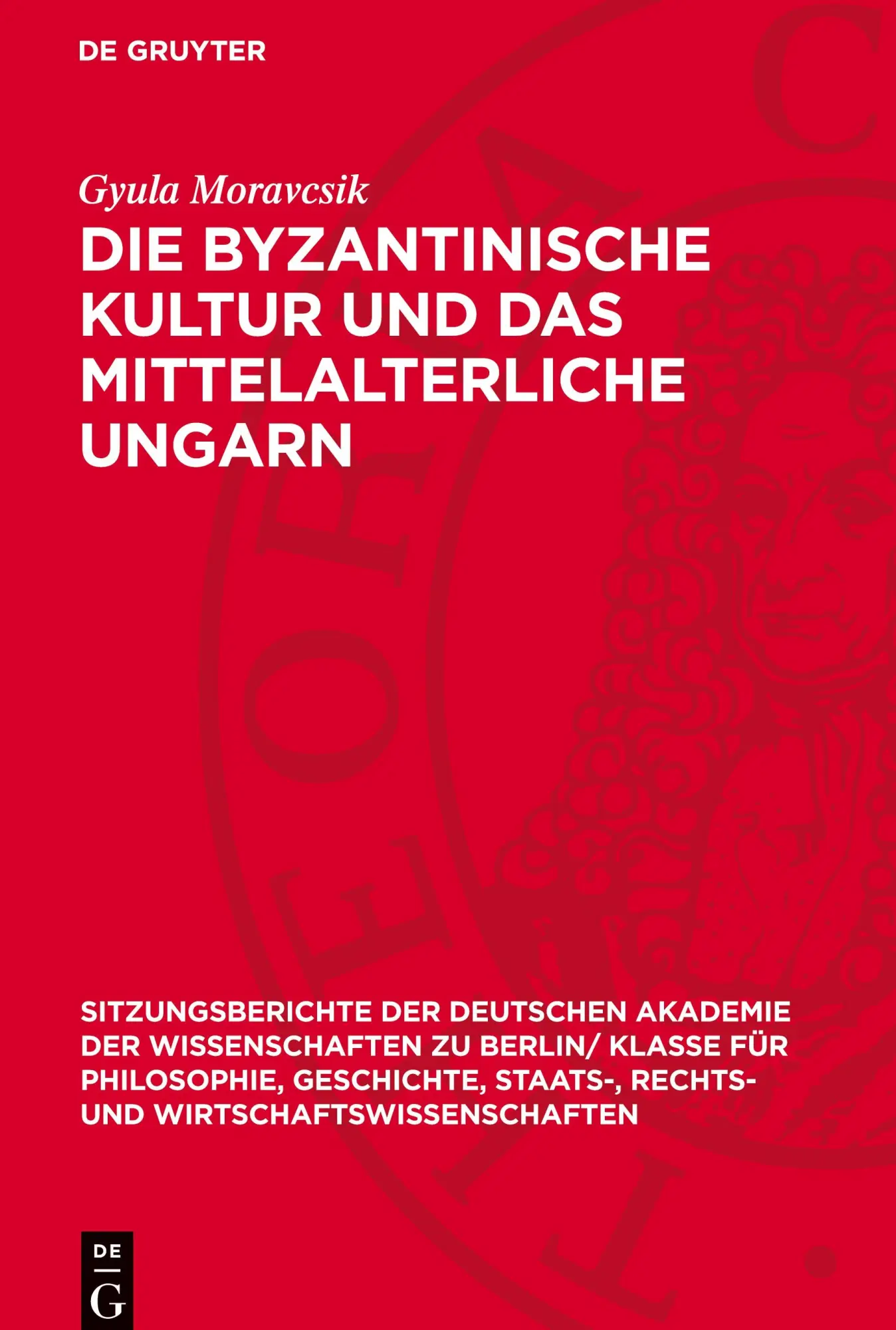 Die byzantinische Kultur und das mittelalterliche Ungarn