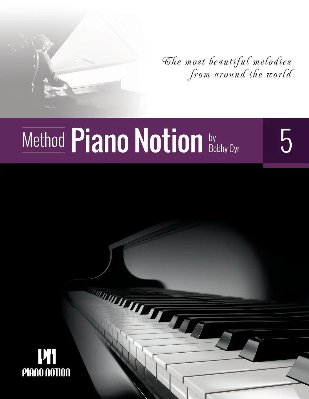 Cover: 9790900155160 | Piano Notion Method Book Five | Bobby Cyr | Taschenbuch | Englisch