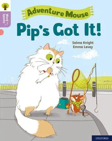 Cover: 9780198495260 | Oxford Reading Tree Word Sparks: Level 1+: Pip's Got It! | Knight