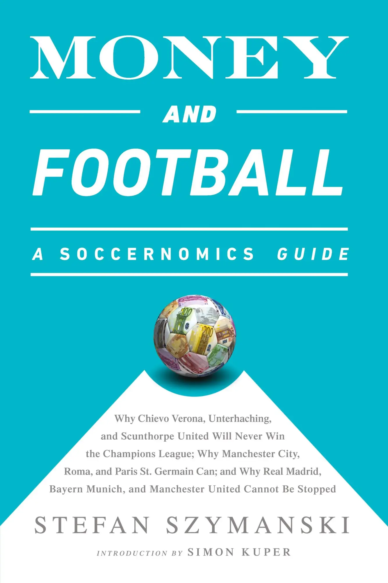 Cover: 9781568585260 | Money and Football | Stefan Szymanski | Taschenbuch | 299 S. | 2015