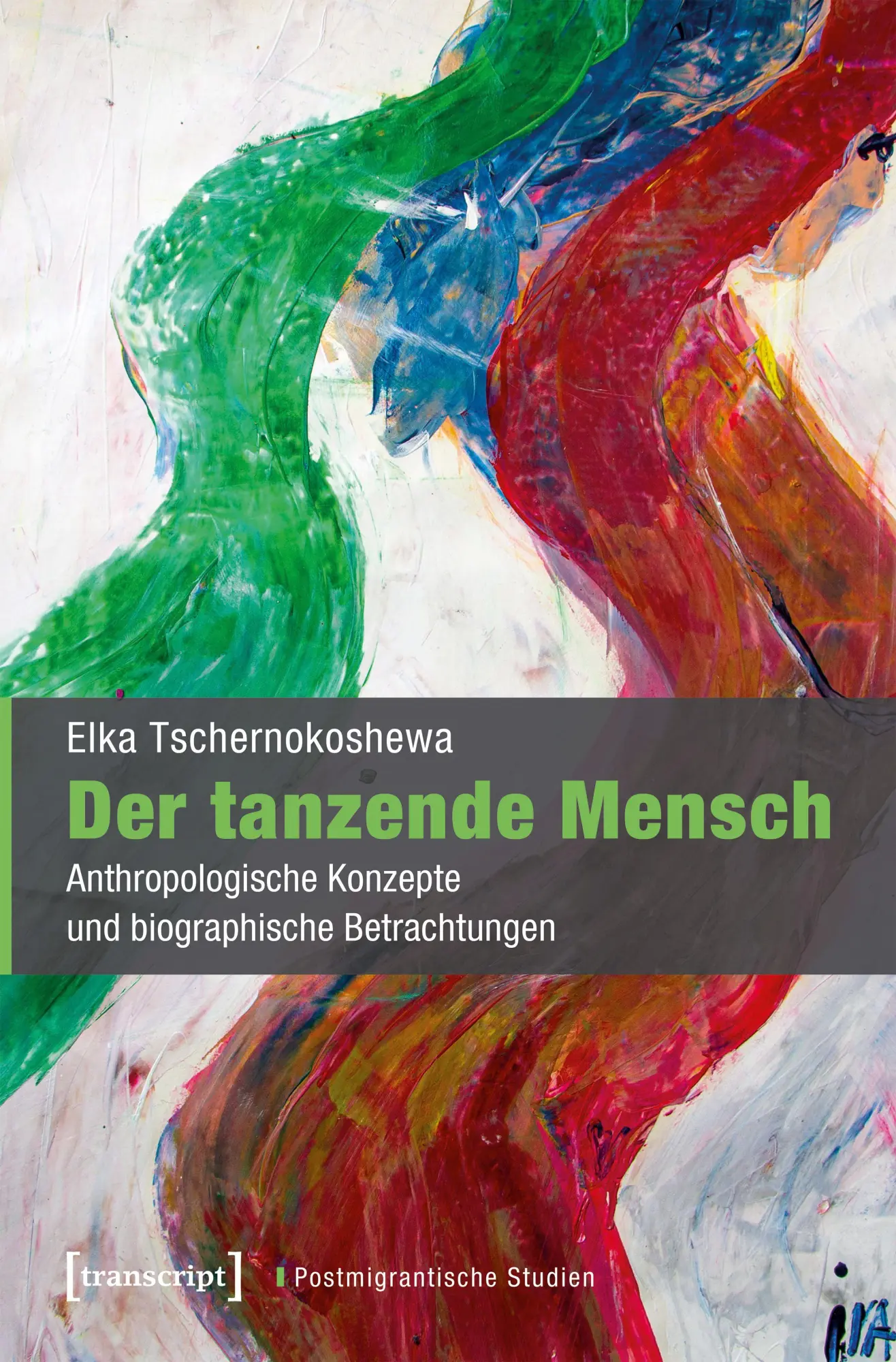 Cover: 9783837665260 | Der tanzende Mensch | Elka Tschernokoshewa | Taschenbuch | 216 S.