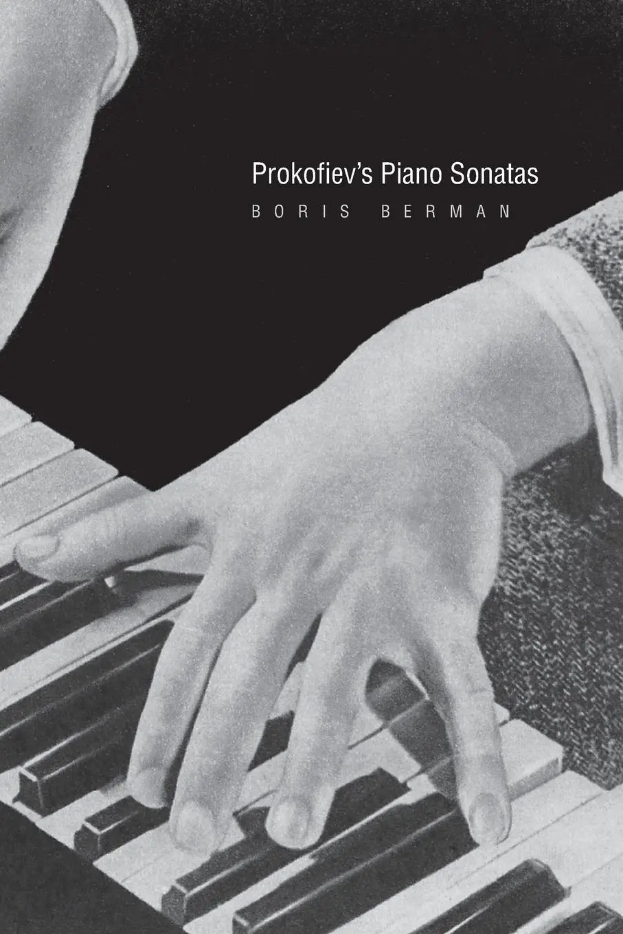 Cover: 9780300275360 | Prokofiev's Piano Sonatas | A Guide for the Listener and the Performer