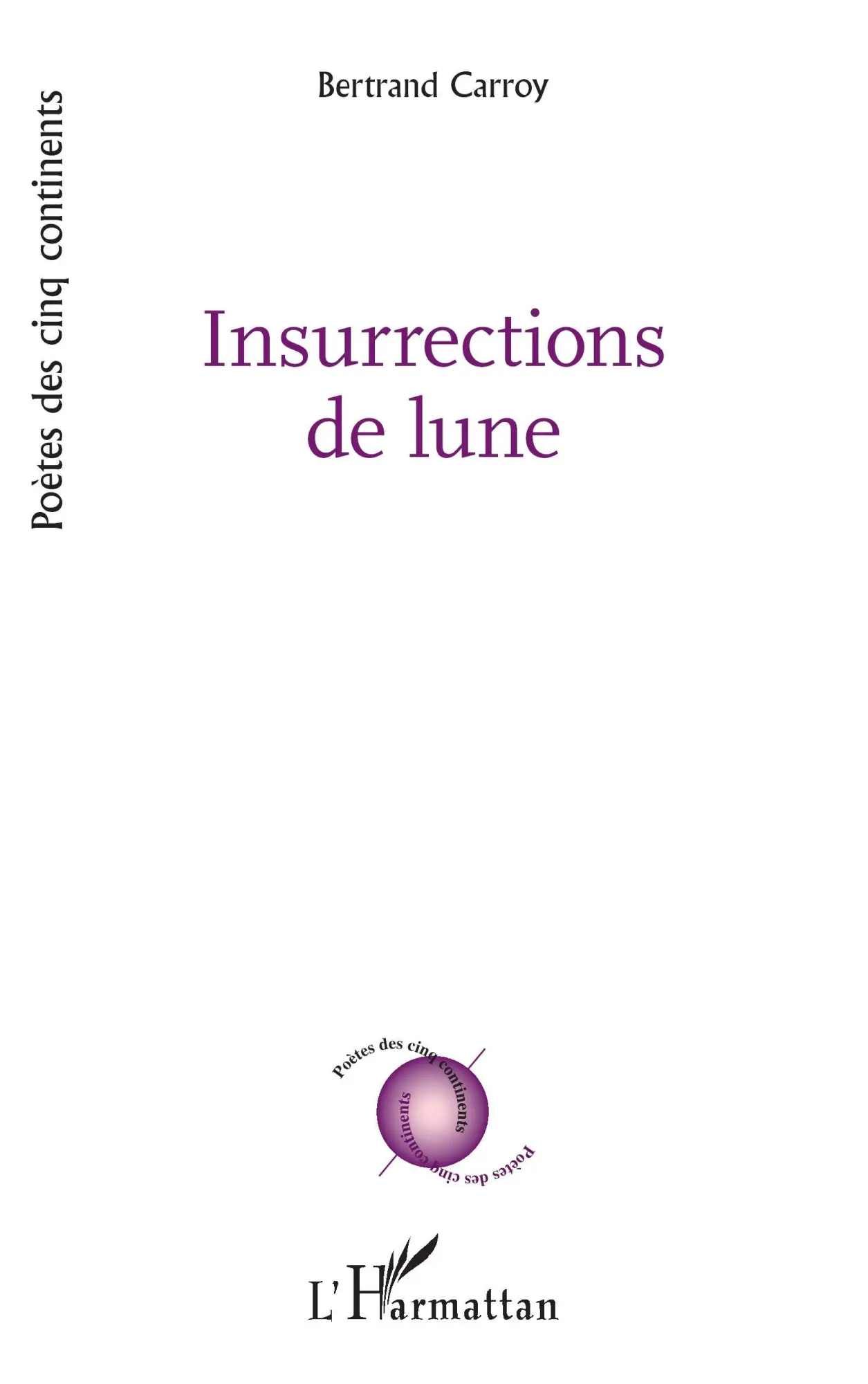 Cover: 9782336575360 | Insurrections de lune | Bertrand Carroy | Taschenbuch | Französisch