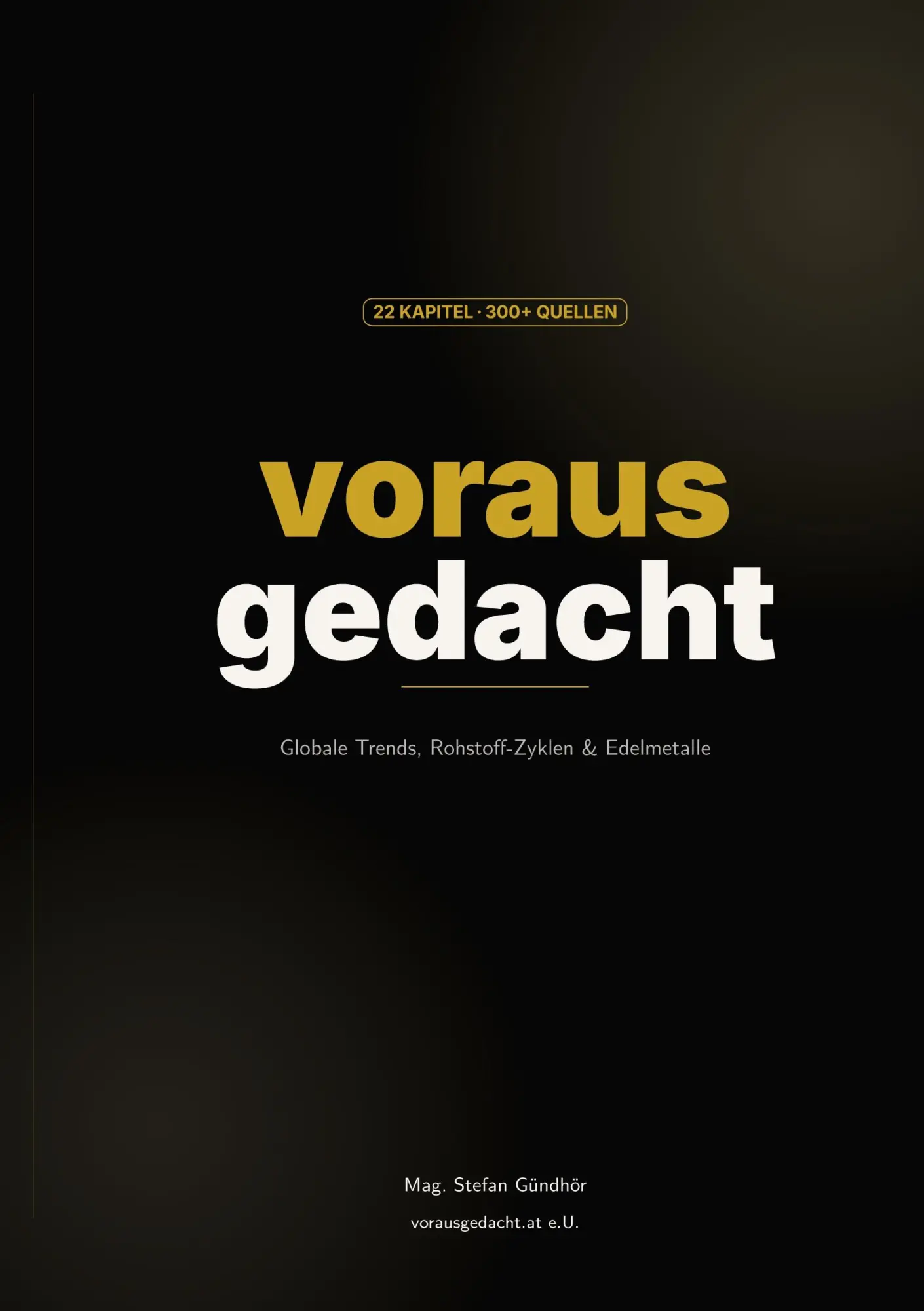 Cover: 9783696395360 | vorausgedacht | Globale Trends, Rohstoff-Zyklen &amp; Edelmetalle | Buch