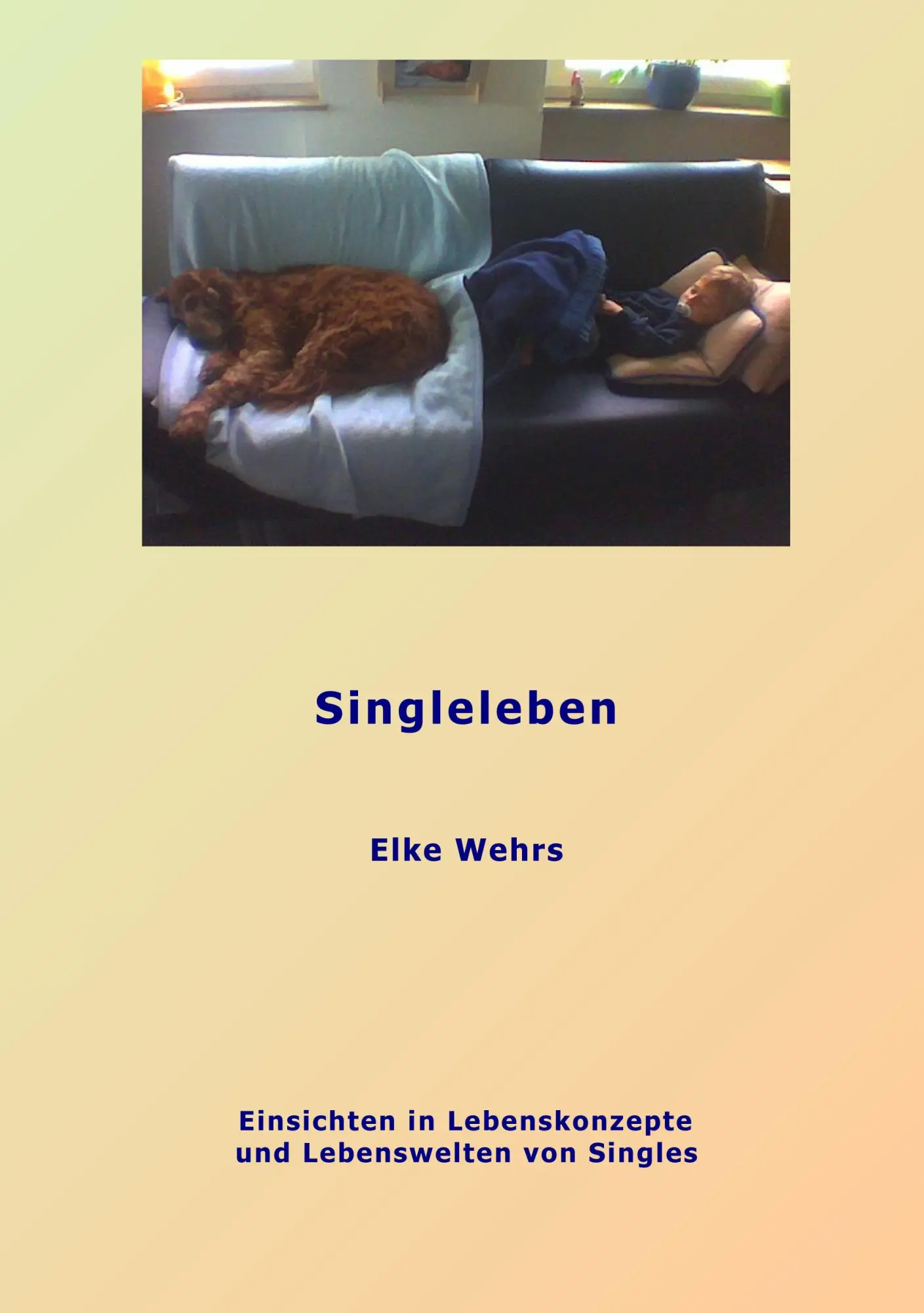 Cover: 9783833455360 | Singleleben | Elke Wehrs | Taschenbuch | 140 S. | Deutsch | 2006