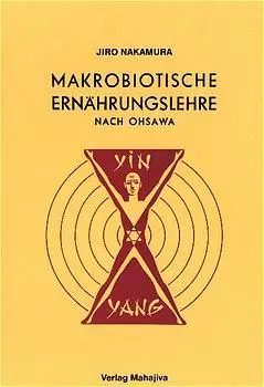Cover: 9783924845360 | Makrobiotische Ernährungslehre nach Ohsawa | Jiro Nakamura (u. a.)