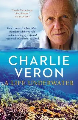 Cover: 9780143785460 | A Life Underwater | Charlie Veron | Taschenbuch | Englisch | 2018