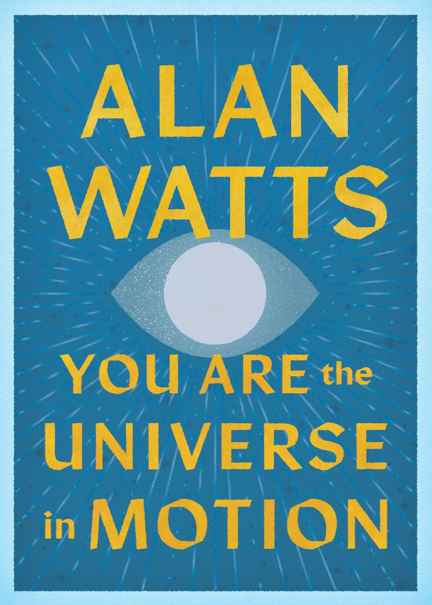 Cover: 9781645475460 | You Are the Universe in Motion | Alan Watts | Taschenbuch | Englisch
