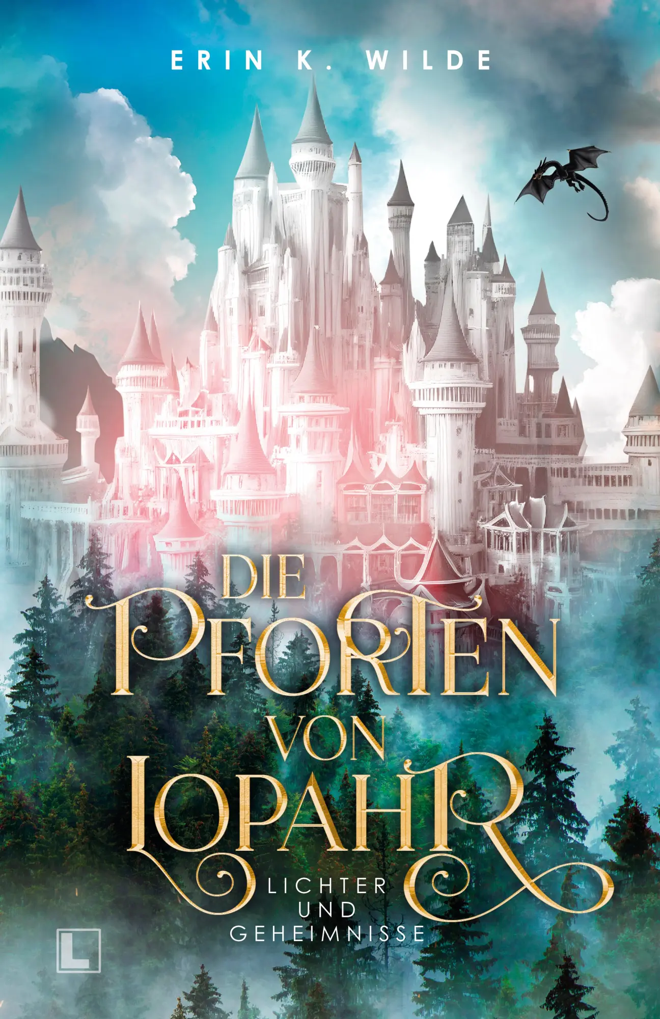 Cover: 9783989425460 | Die Pforten von Lopahr | Lichter und Geheimnisse | Erin K. Wilde