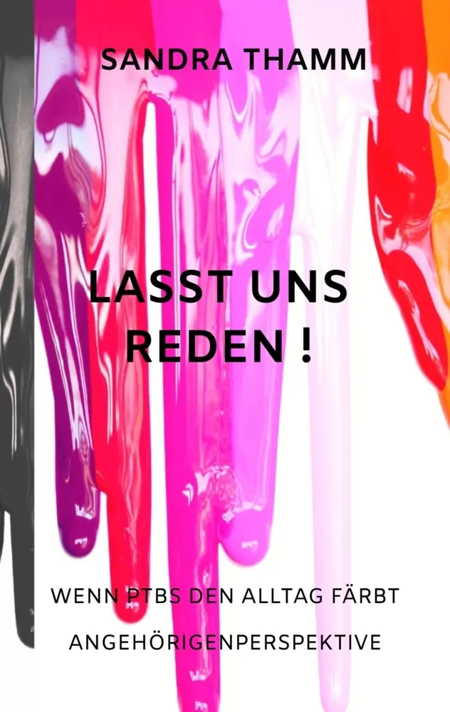 Cover: 9789403875460 | Lasst und reden ! | Wenn PTBS den Alltag färbt | Sandra Thamm | Buch