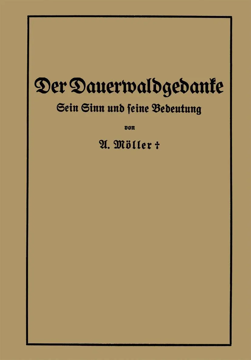 Cover: 9783642505560 | Der Dauerwaldgedanke | Sein Sinn und seine Bedeutung | Alfred Möller