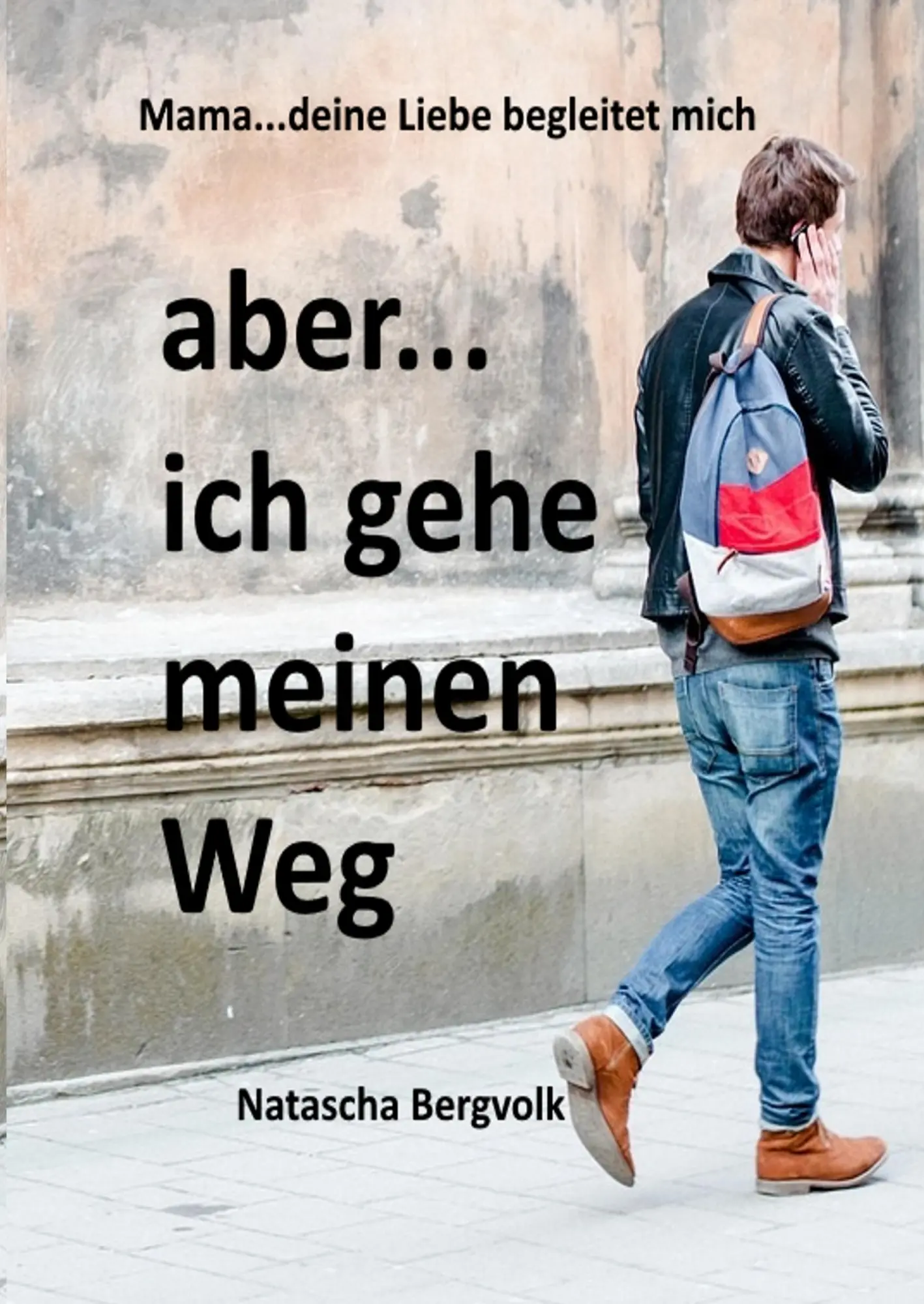 Cover: 9783744885560 | aber ...ich gehe meinen Weg... | Natascha Bergvolk | Buch | 200 S.