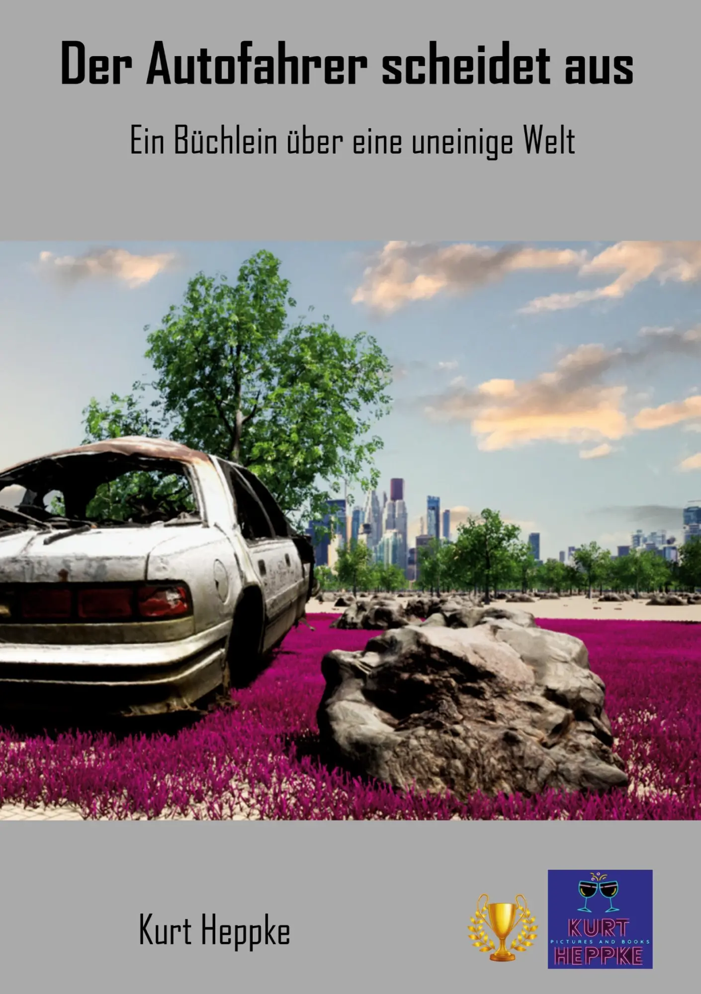Der Autofahrer scheidet aus: Ein Büchlein über eine uneinige Welt