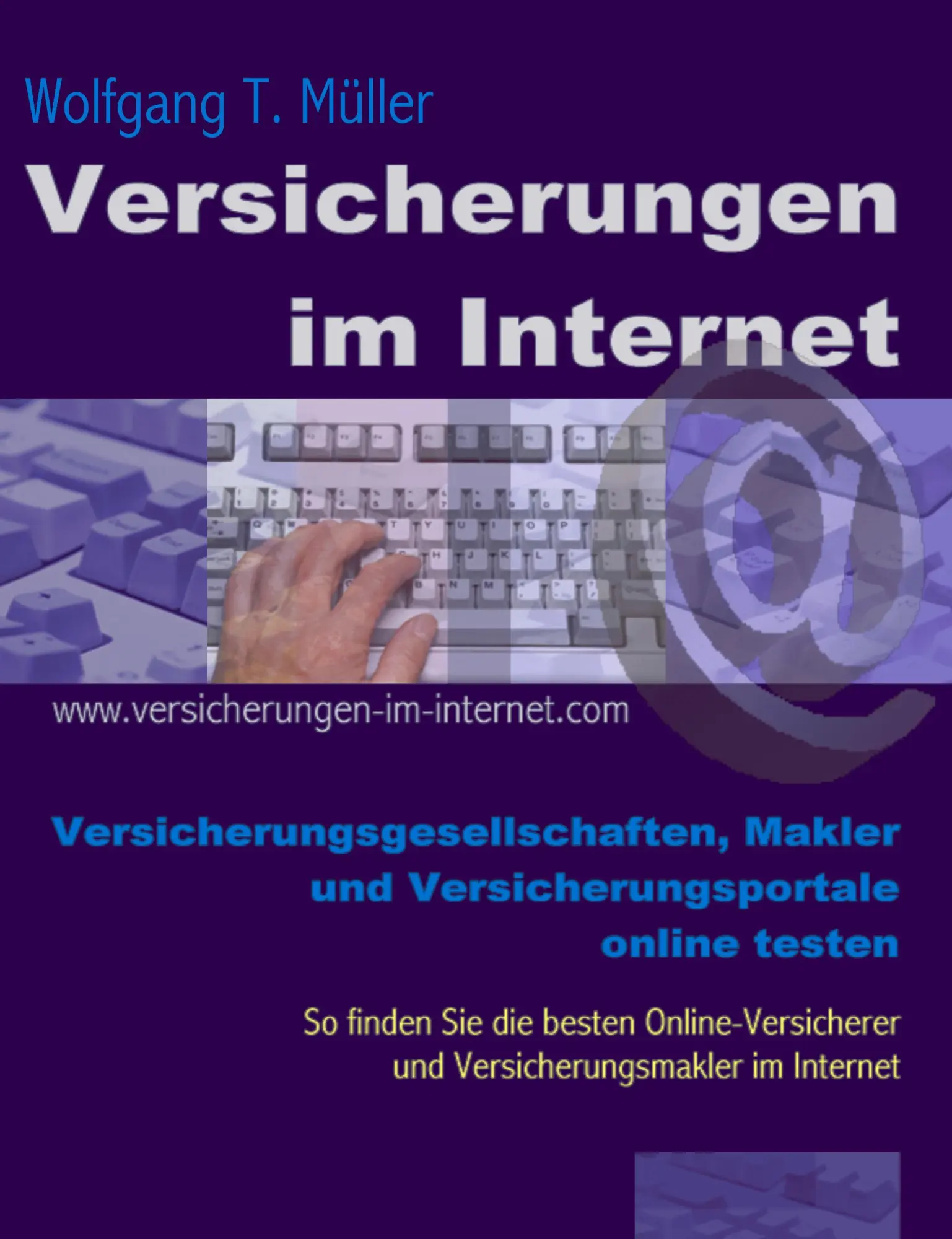 Versicherungen im Internet. Versicherungsgesellschaften, Makler und Versicherungsportale online testen
