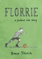 Cover: 9781787335660 | Florrie | A football love story | Anna Trench | Buch | Englisch | 2025