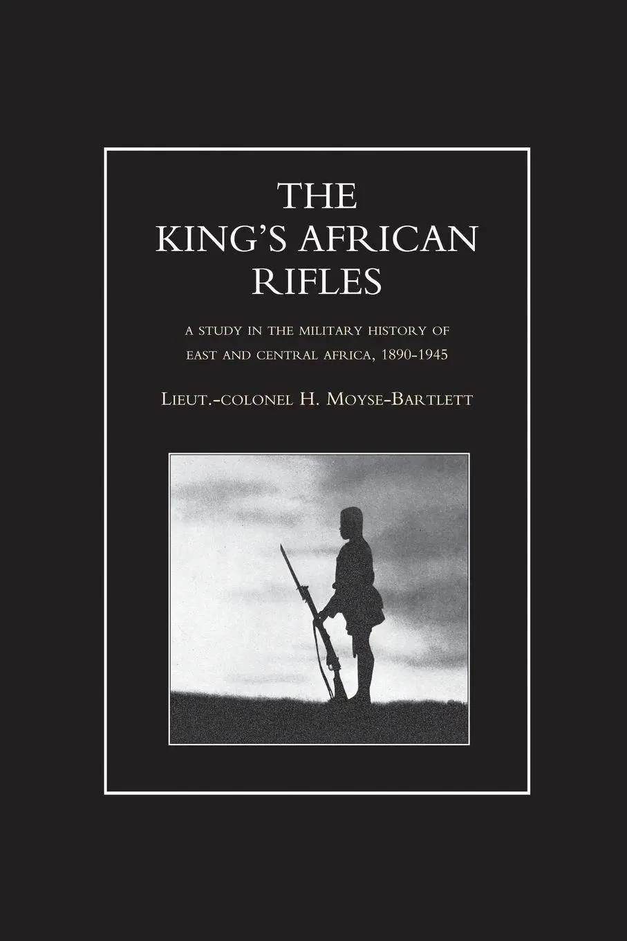 Cover: 9781847345660 | KING'S AFRICAN RIFLES. A Study in the Military History of East and...