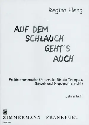 Cover: 9783940105660 | Auf dem Schlauch geht's auch, für Trompete, Lehrerheft | Regina Heng