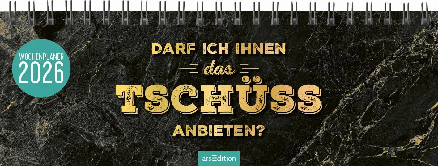 Cover: 4014489135760 | Tischkalender Darf ich Ihnen das Tschüss anbieten? 2026 | Kalender