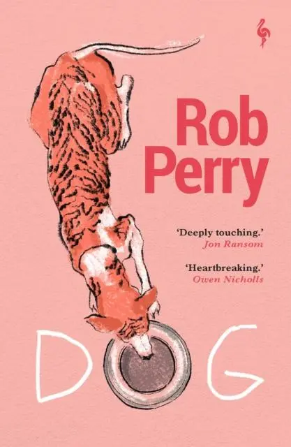 Cover: 9781787705760 | Dog | A novel | Rob Perry | Taschenbuch | 288 S. | Englisch | 2024
