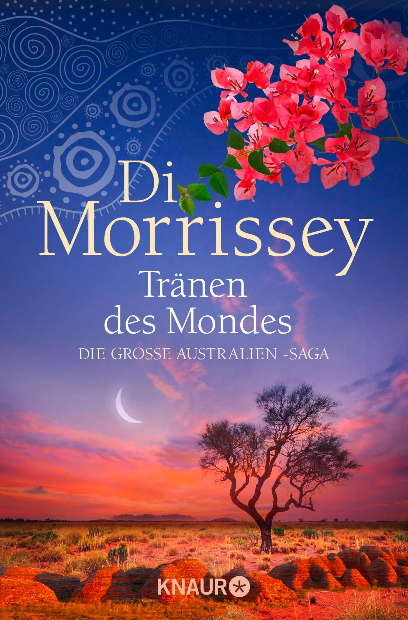 Cover: 9783426525760 | Tränen des Mondes | Die große Australien-Saga | Di Morrissey | Buch