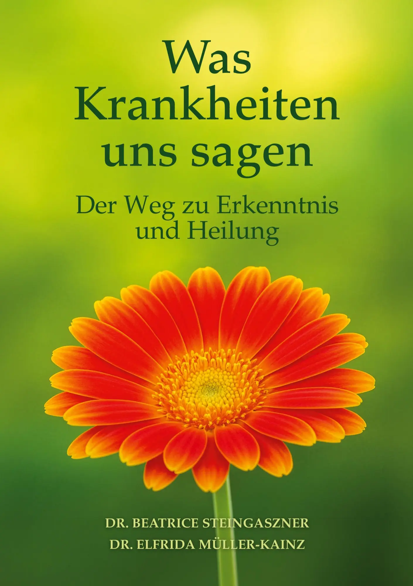 Cover: 9783695745760 | Was Krankheiten uns sagen | Der Weg zu Erkenntnis und Heilung | Buch