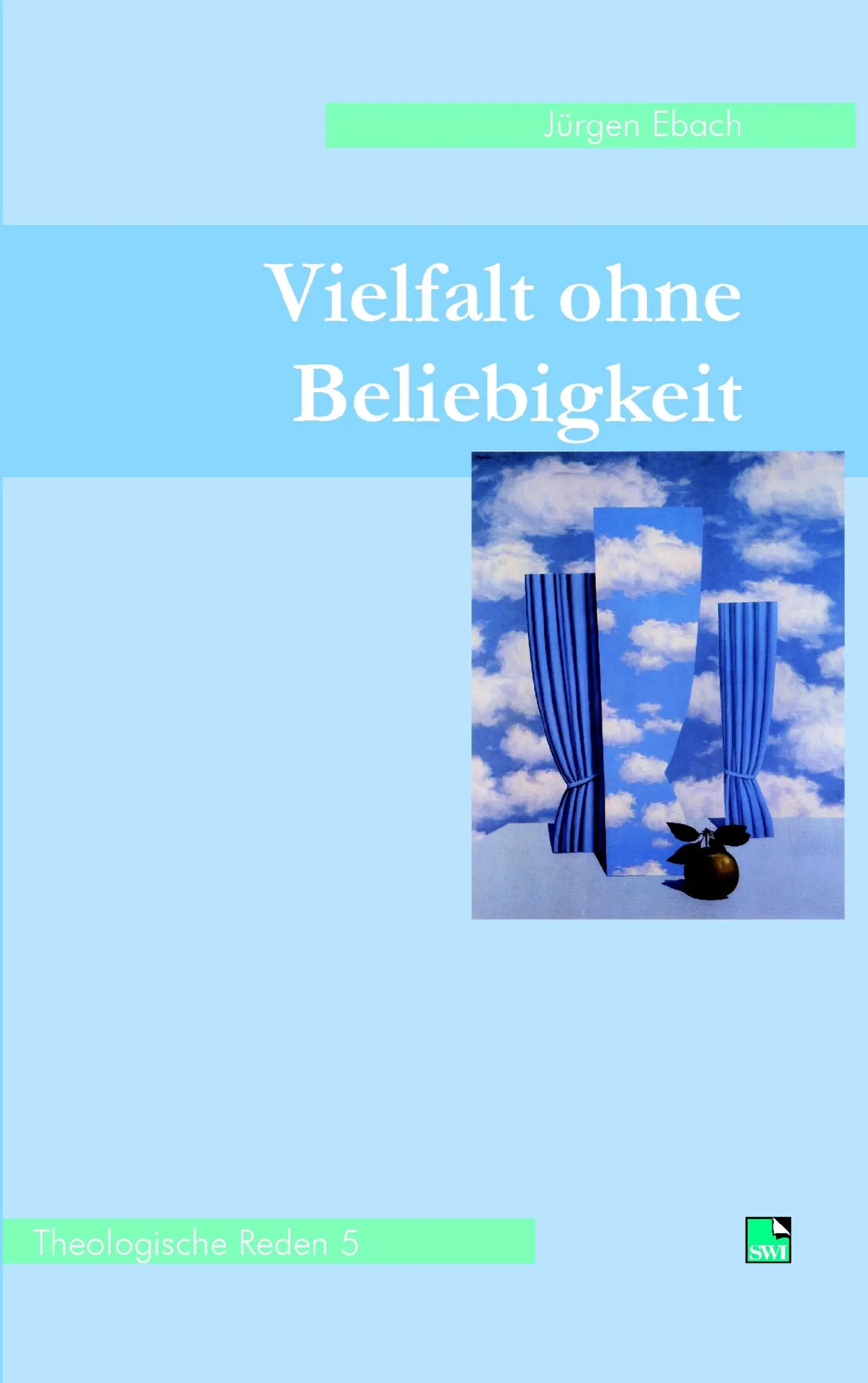 Cover: 9783925895760 | Vielfalt ohne Beliebigkeit | Theologische Reden Band 5 | Jürgen Ebach