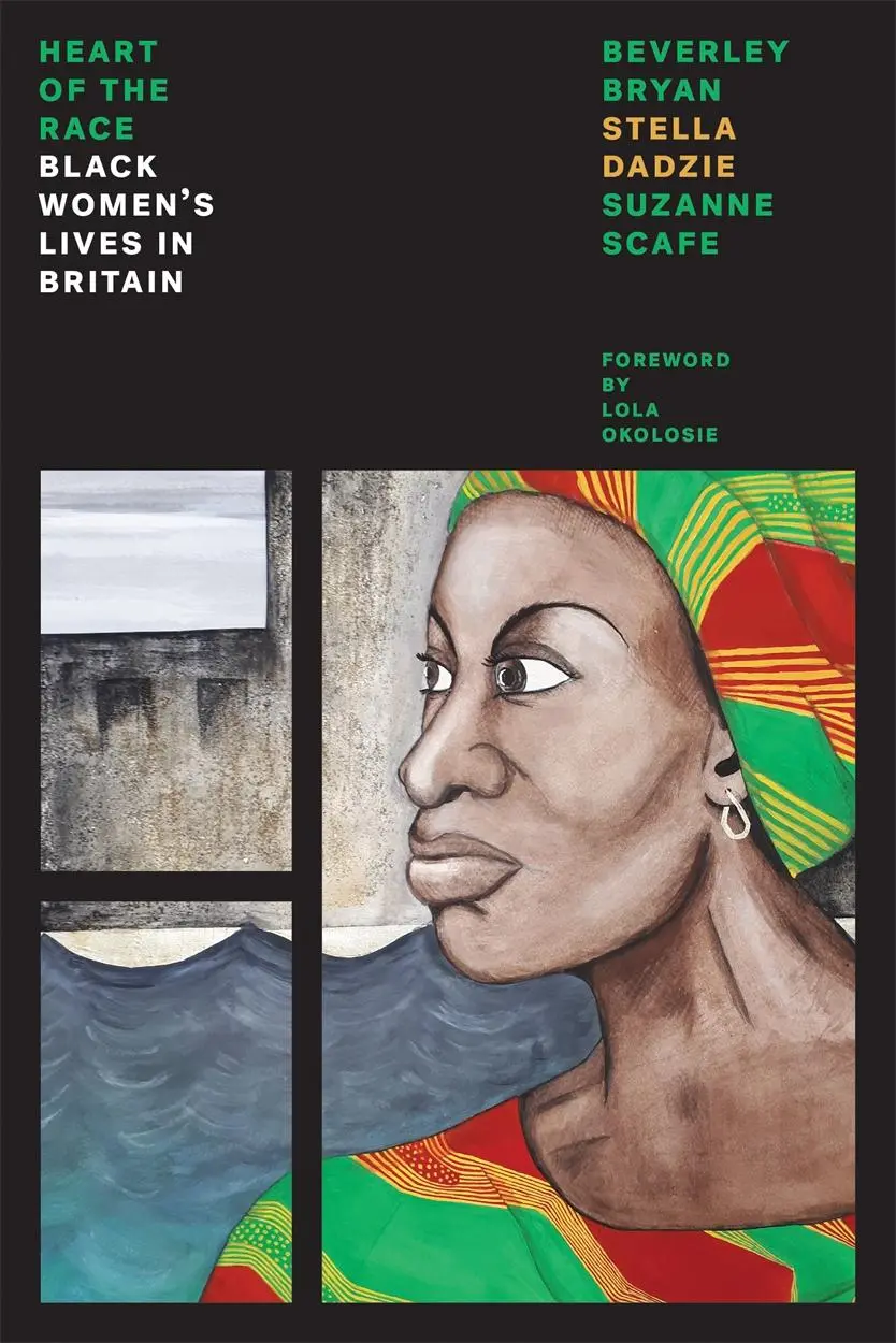 Cover: 9781786635860 | The Heart of the Race: Black Women's Lives in Britain | Bryan (u. a.)